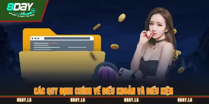 Các quy định chính về điều khoản và điều kiện tại 8Day
