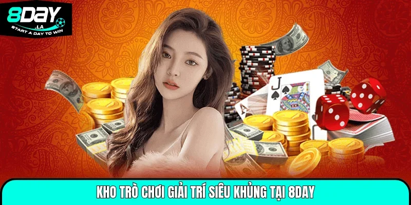 8Day - Link Vào 8Day - Sân Chơi Xanh Chín T7/ 2026 28 Kho trò chơi giải trí siêu khủng tại 8Day